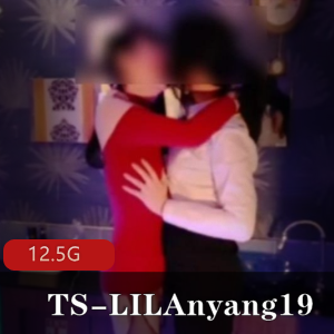 TS-LILAnyang19：可攻可受的网红玩友，12.5G金箍棒资源合集